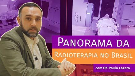 Panorama da Radioterapia no Brasil